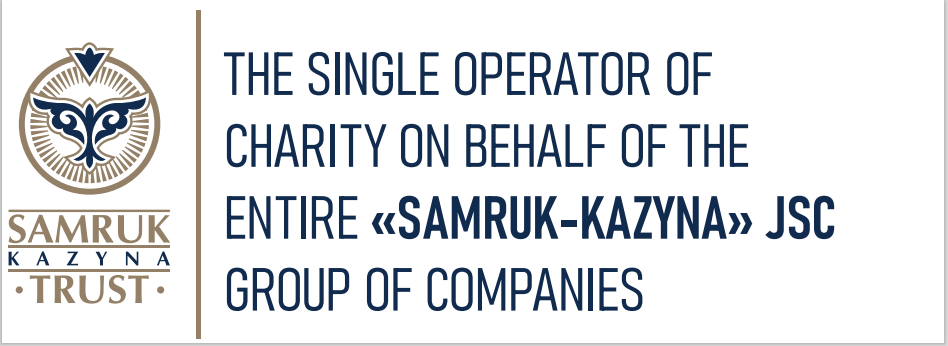 THE SINGLE OPERATOR OF  CHARITY ON BEHALF OF THE ENTIRE «SAMRUK-KAZYNA» JSC GROUP OF COMPANIES